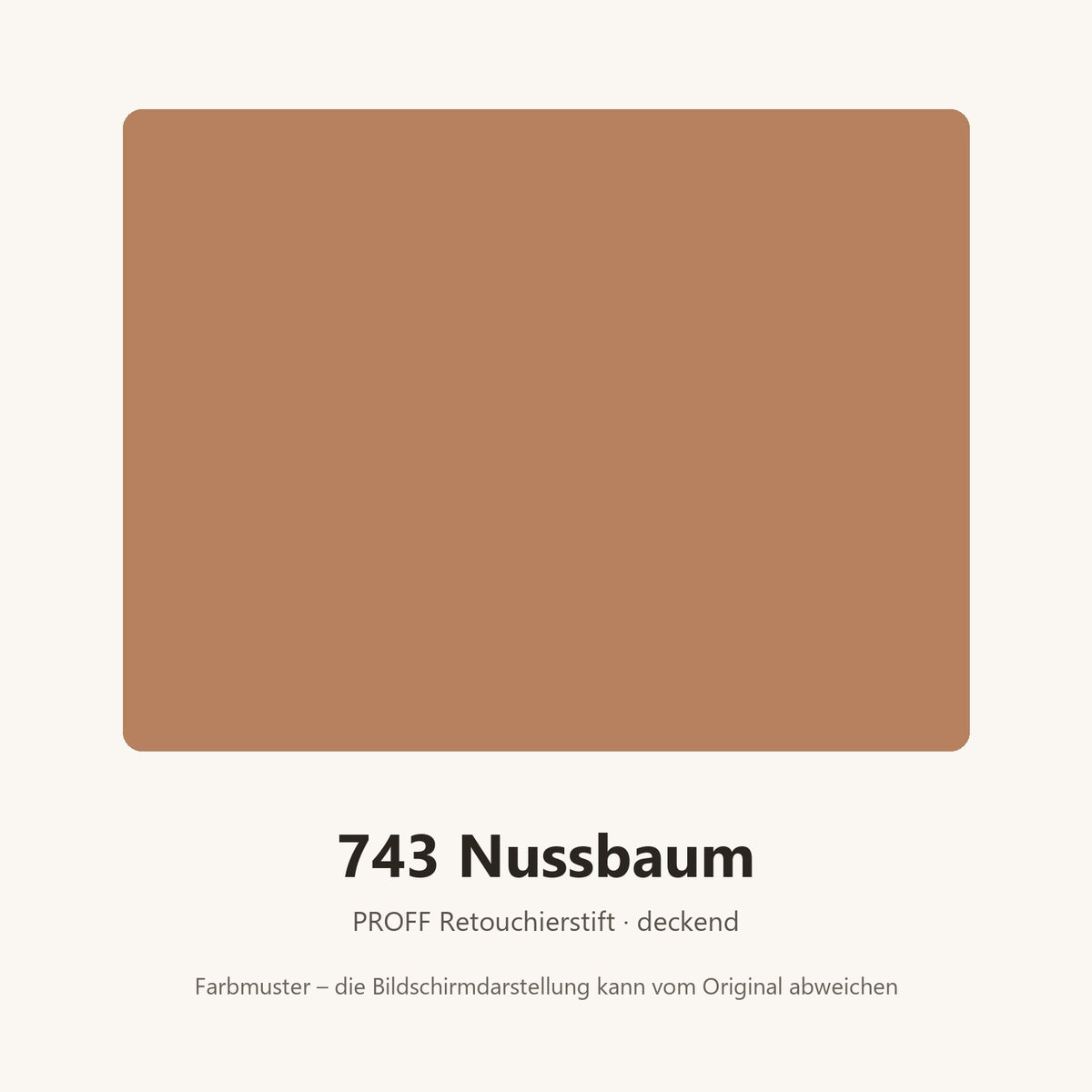 Farbmuster PROFF Retouchierstift 743 Nussbaum (Bildschirmdarstellung annähernd)